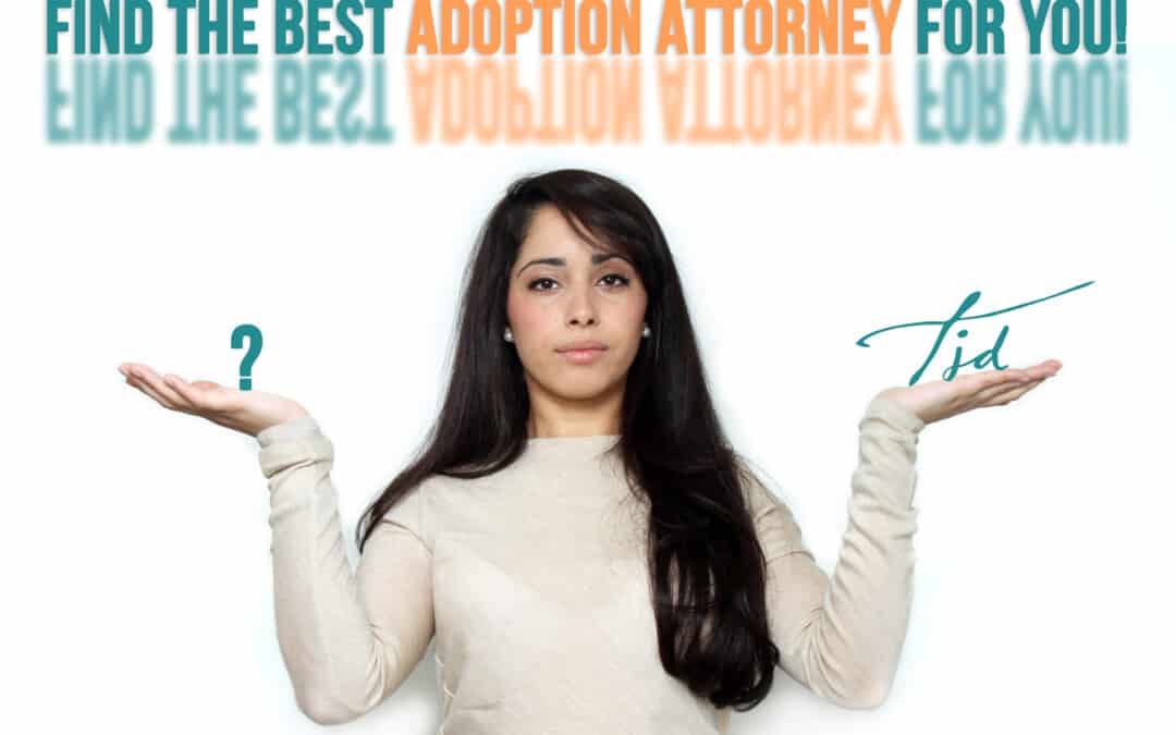 How to Find the Best Adoption Attorney